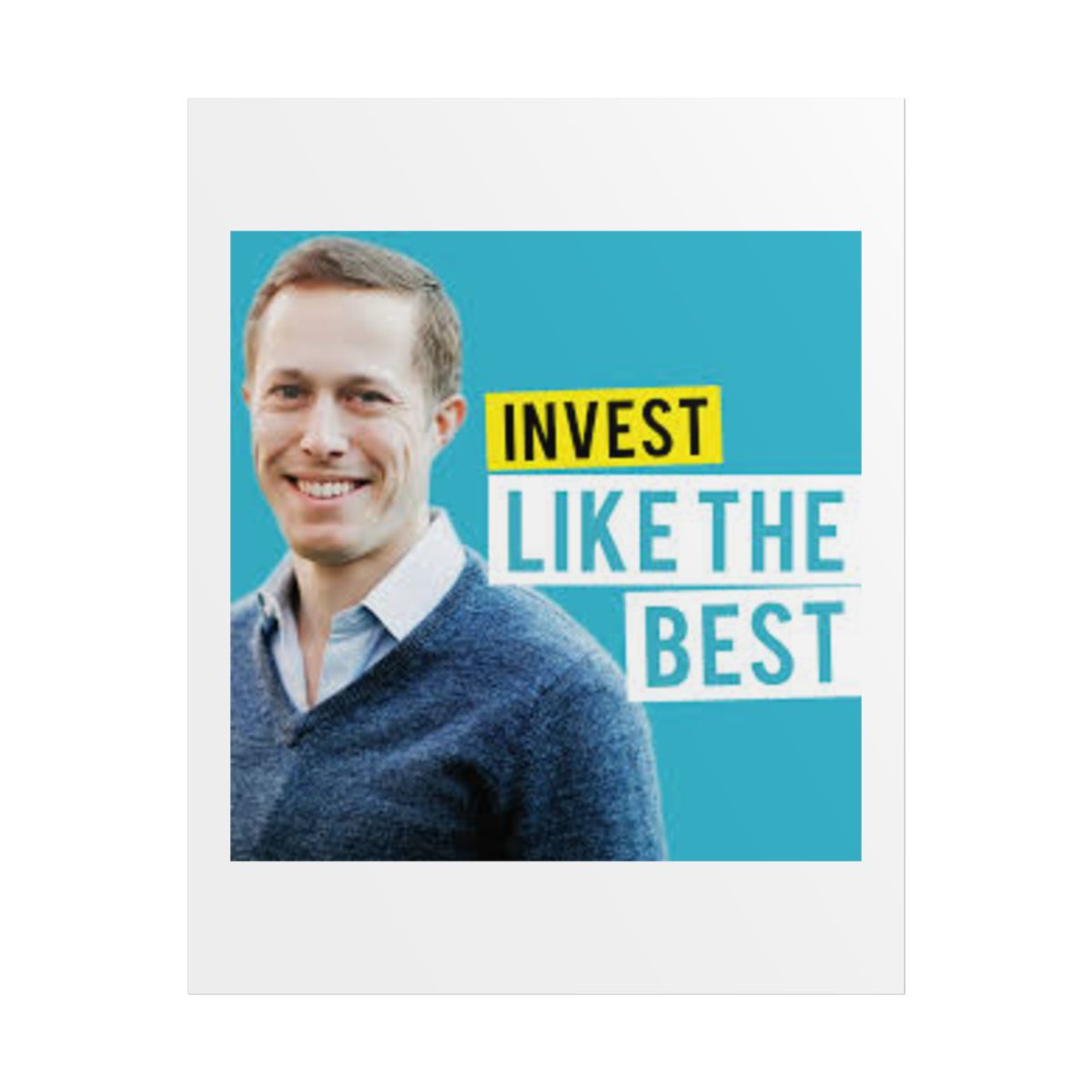 Invest Like The Best Poster - Patrick O'Shaughnessy - alternate angle 2, merchandise