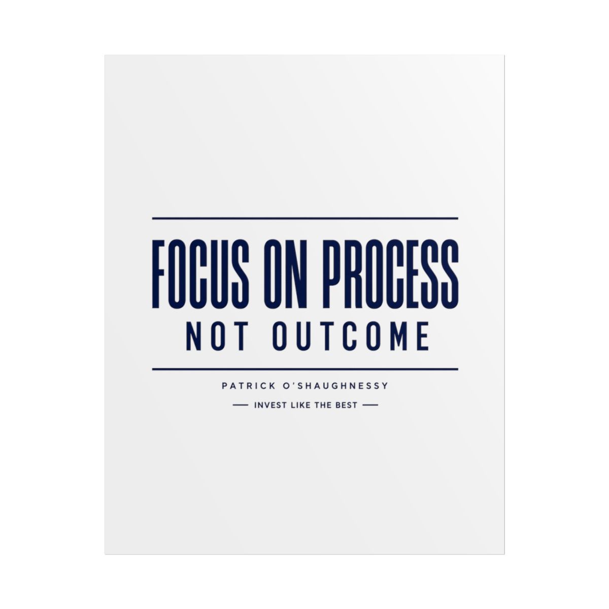 Invest Like The Best "Focus on Process, Not Outcome" Poster - Official Posters & Wall Art merchandise