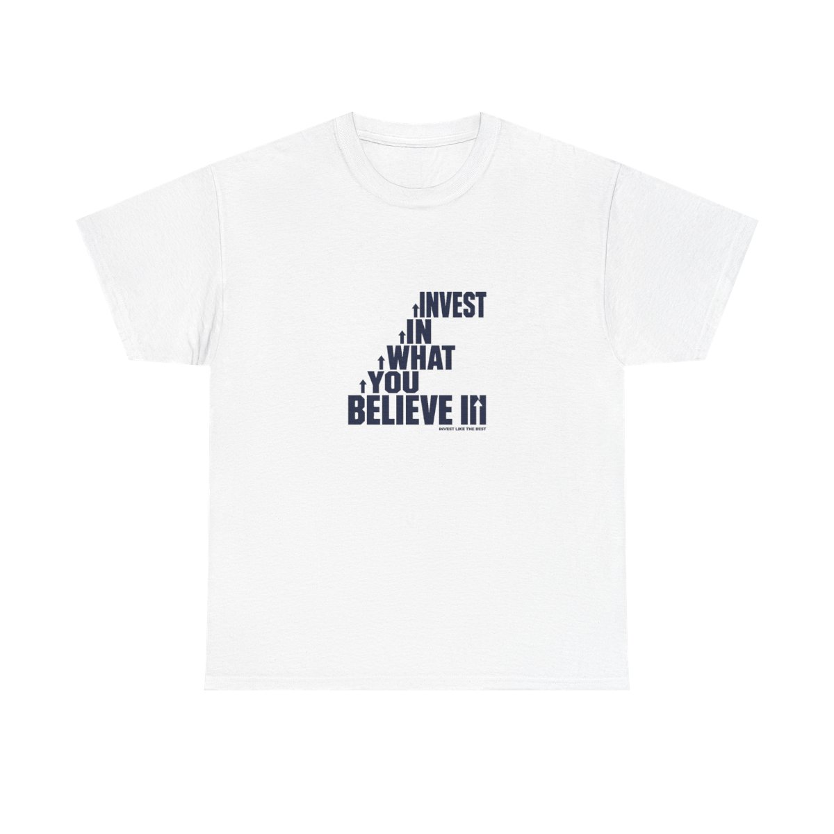 Invest Like The Best "Invest in What You Believe In" Unisex Tee - alternate angle 4, merchandise