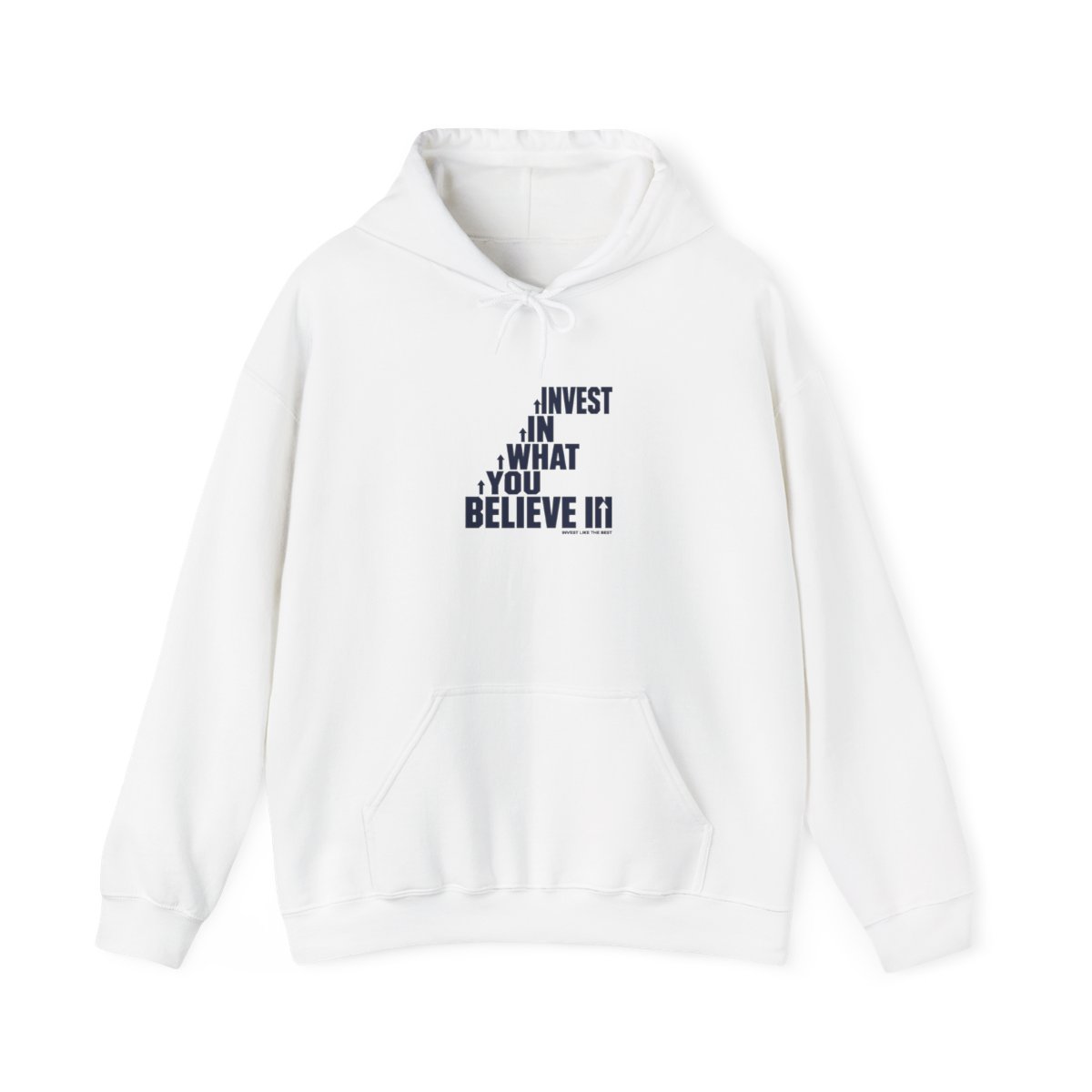 Invest Like The Best "Invest in What You Believe In" Hoodie